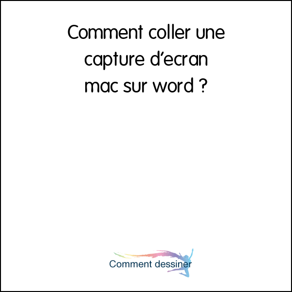 Comment coller une capture d’écran mac sur word